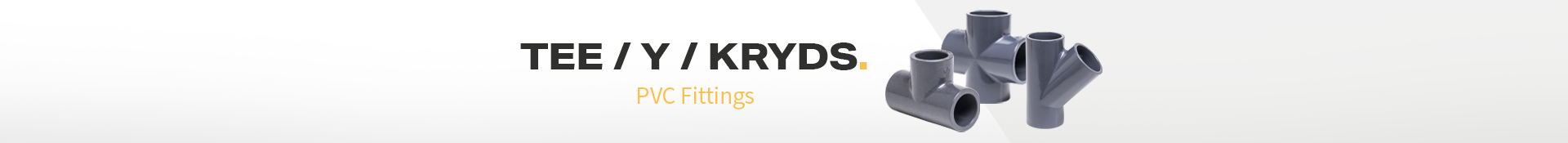 Tee / Y / Kryds